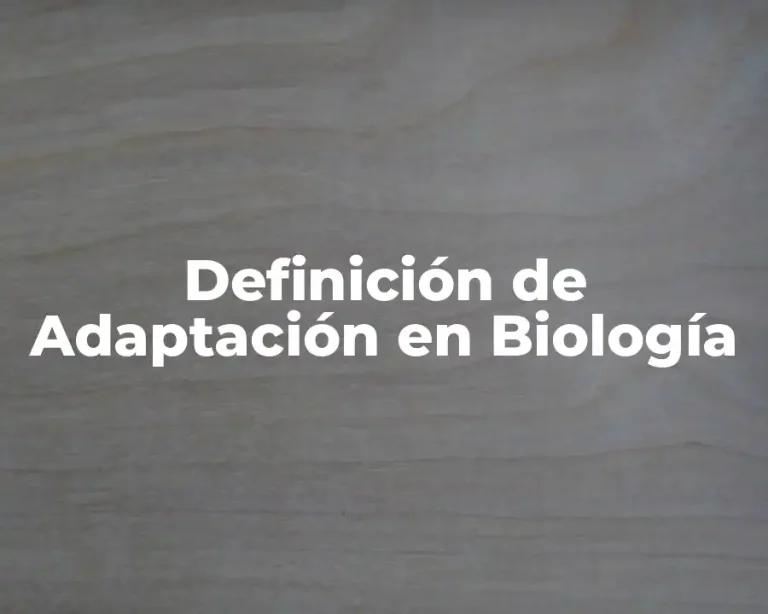 Definición de Adaptación en Biología