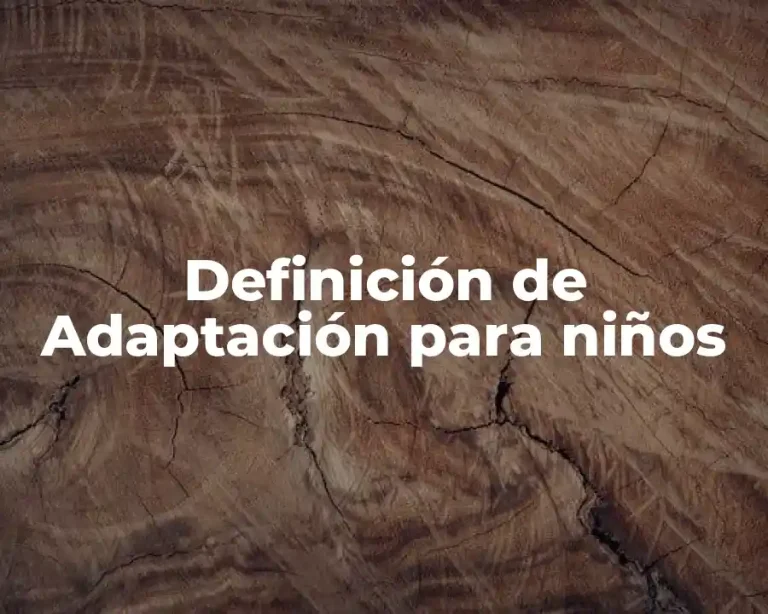 Definición de Adaptación para niños
