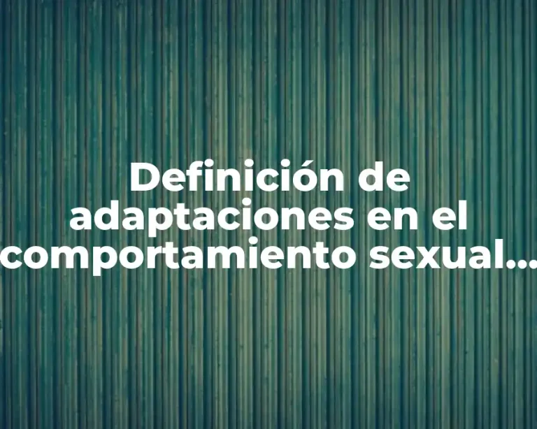 Definición de adaptaciones en el comportamiento sexual del dimorfismo