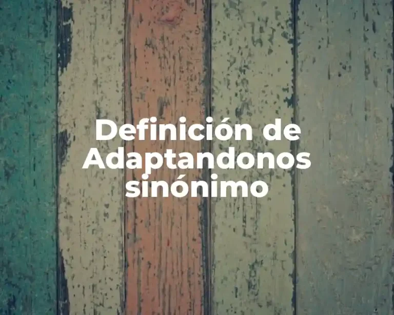 Definición de Adaptandonos sinónimo