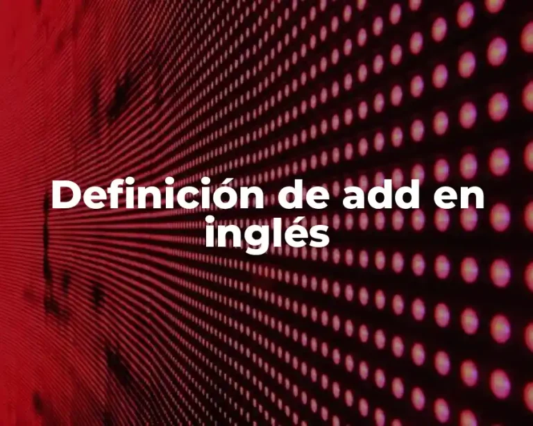 Definición de add en inglés