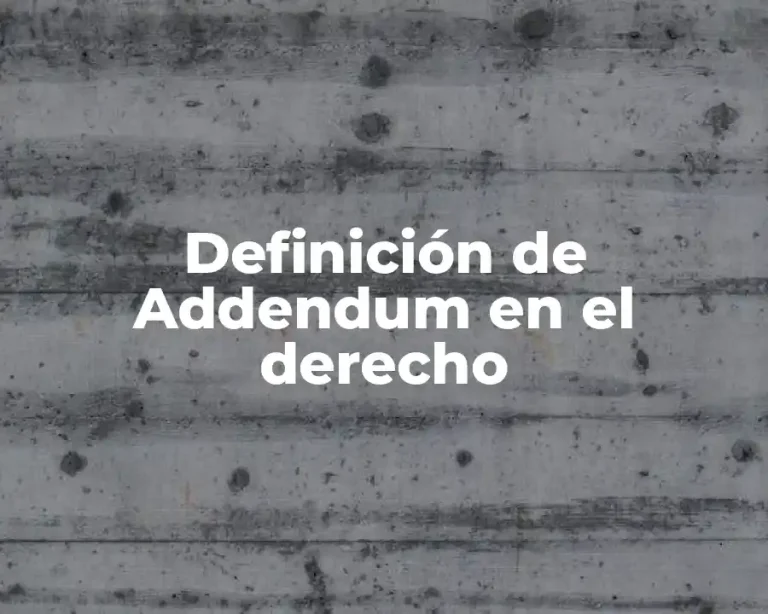 Definición de Addendum en el derecho