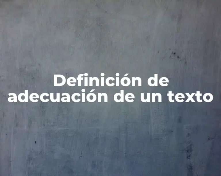 Definición de adecuación de un texto