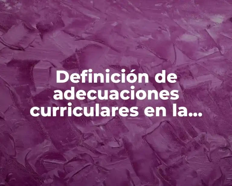 Definición de adecuaciones curriculares en la planeación preescolar