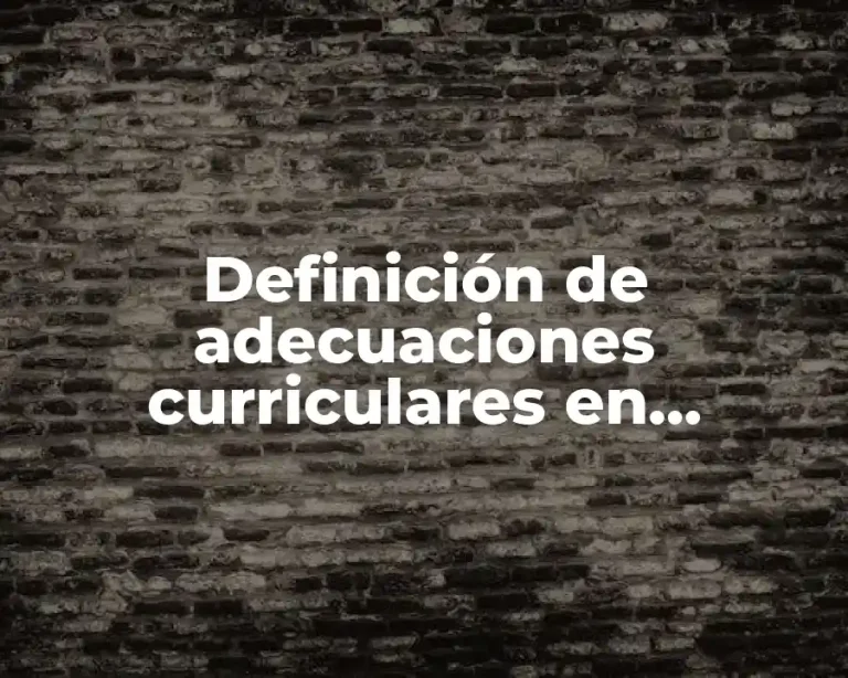 Definición de adecuaciones curriculares en secundaria formación civica y ética
