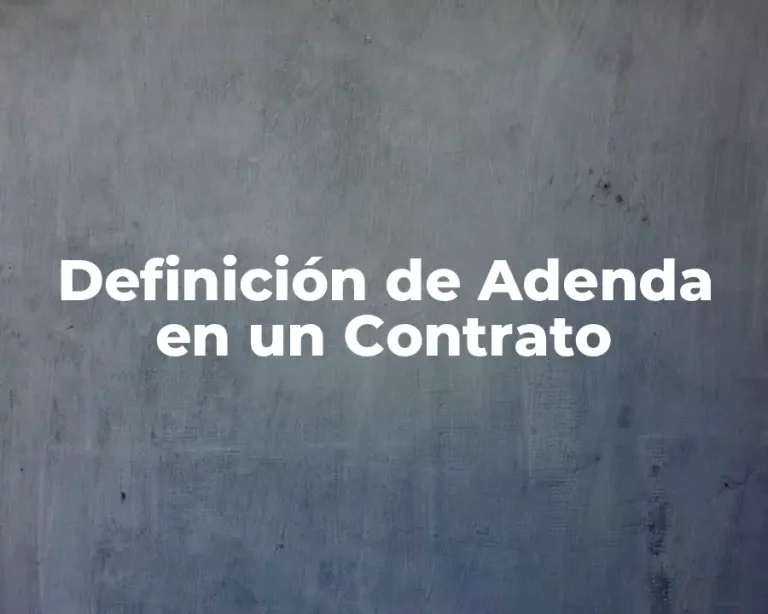Definición de Adenda en un Contrato