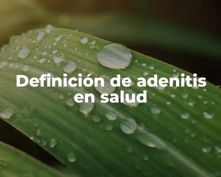 Definición de adenitis en salud