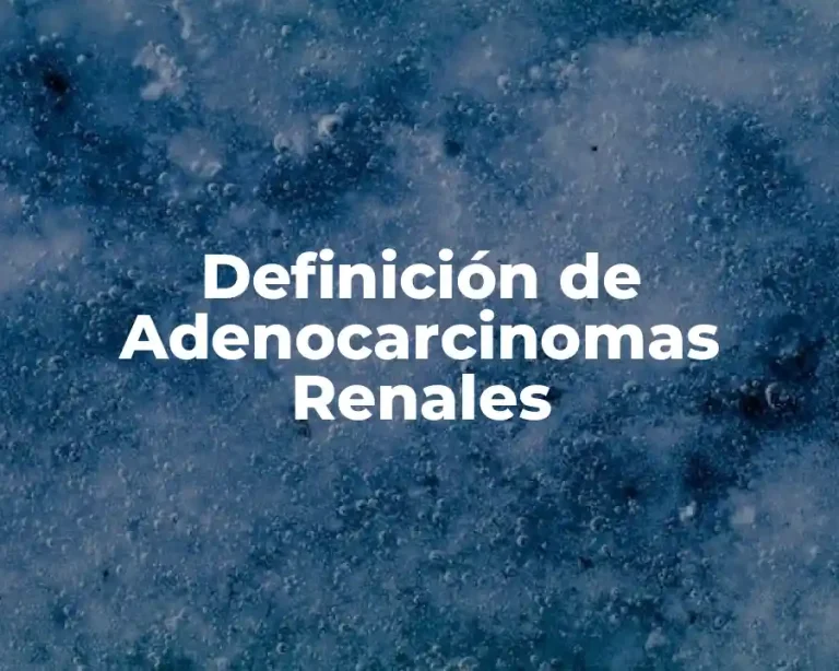 Definición de Adenocarcinomas Renales