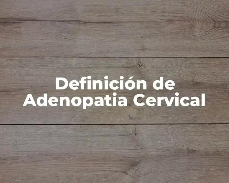 Definición de Adenopatia Cervical