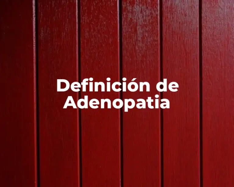 Definición de Adenopatia