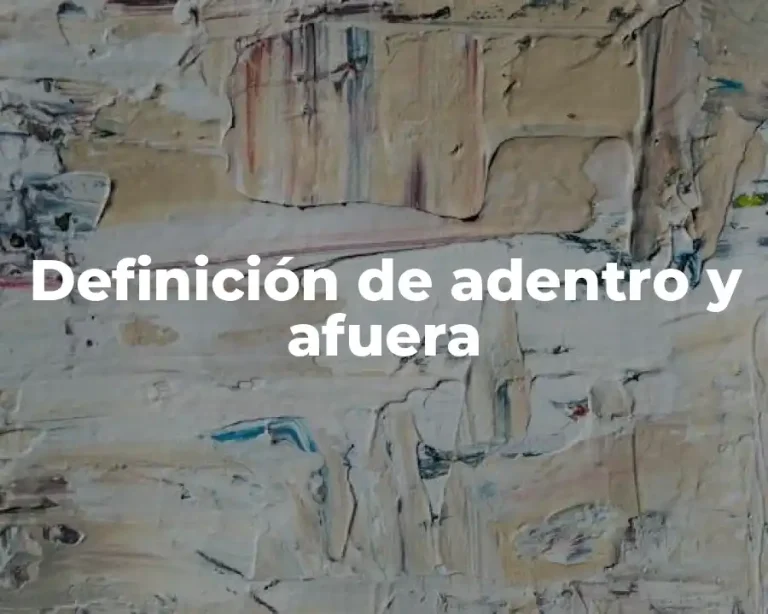 Definición de adentro y afuera