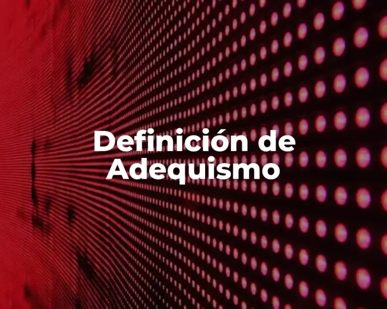 Definición de Adequismo