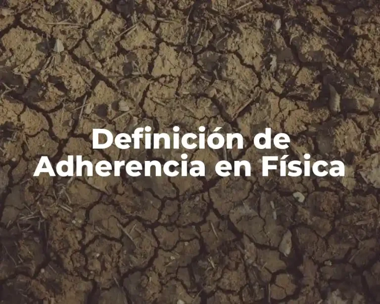 Definición de Adherencia en Física