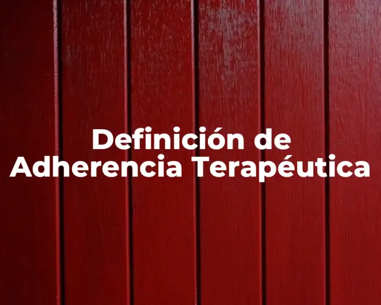 Definición de Adherencia Terapéutica