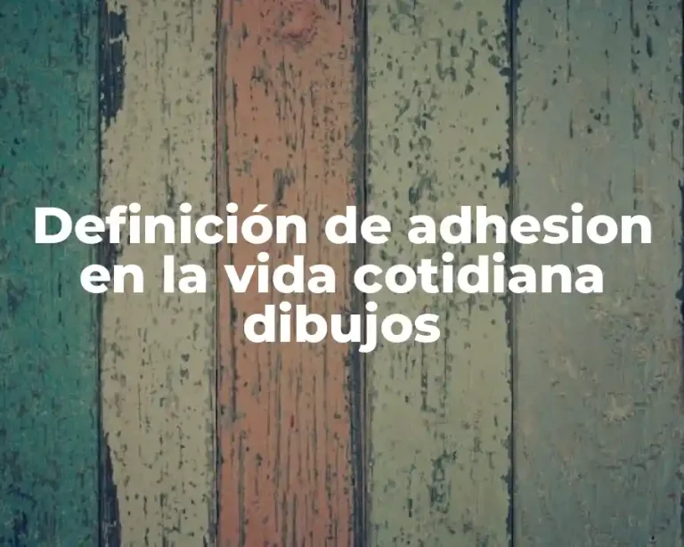 Definición de adhesion en la vida cotidiana dibujos