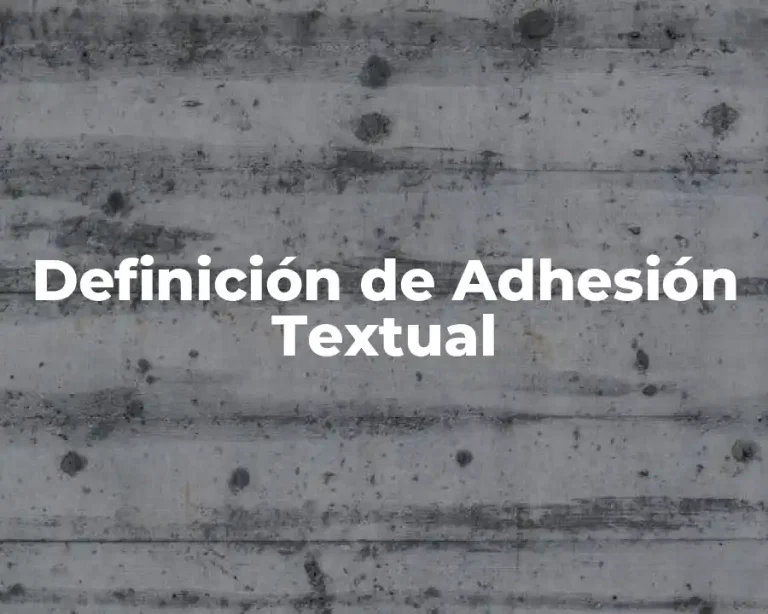 Definición de Adhesión Textual