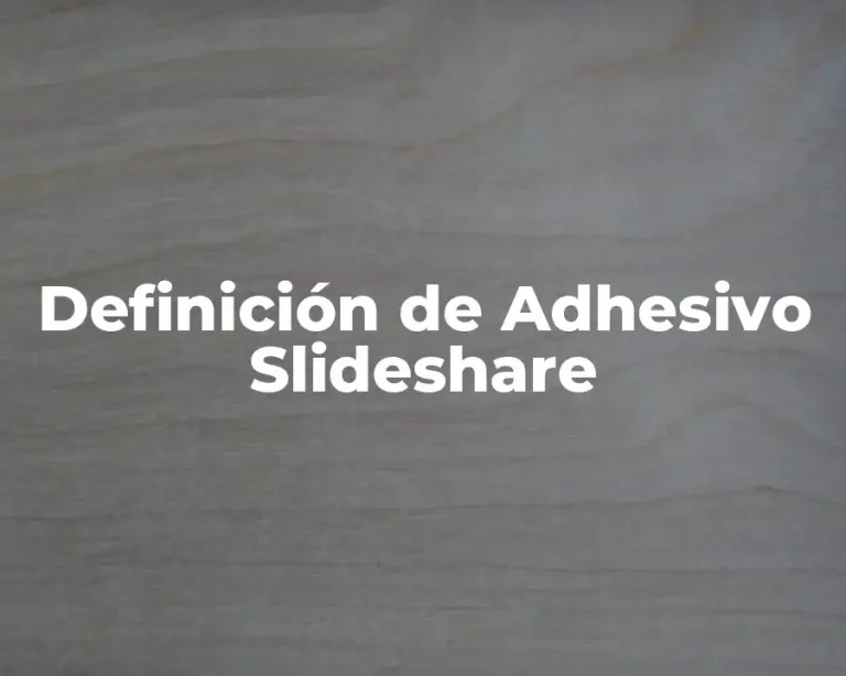 Definición de Adhesivo Slideshare