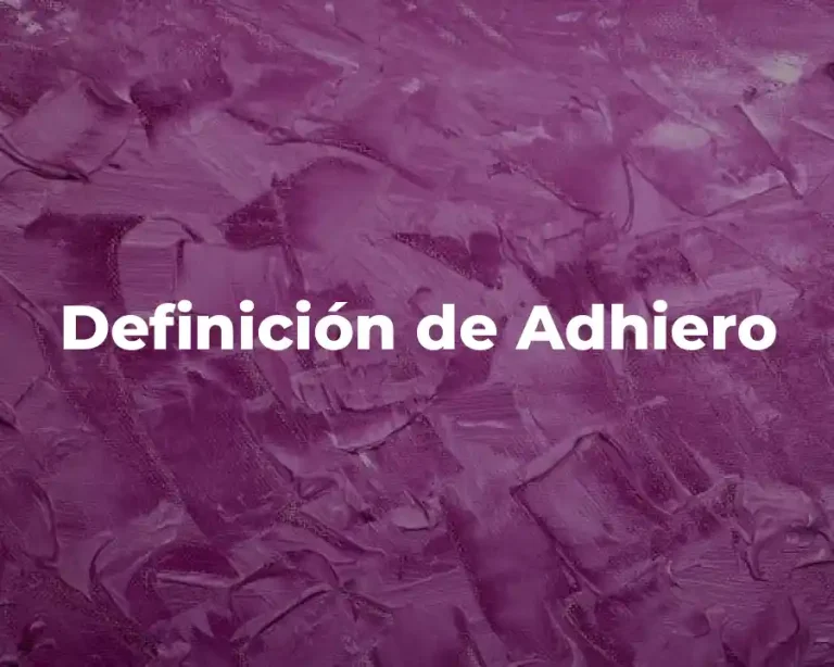 Definición de Adhiero