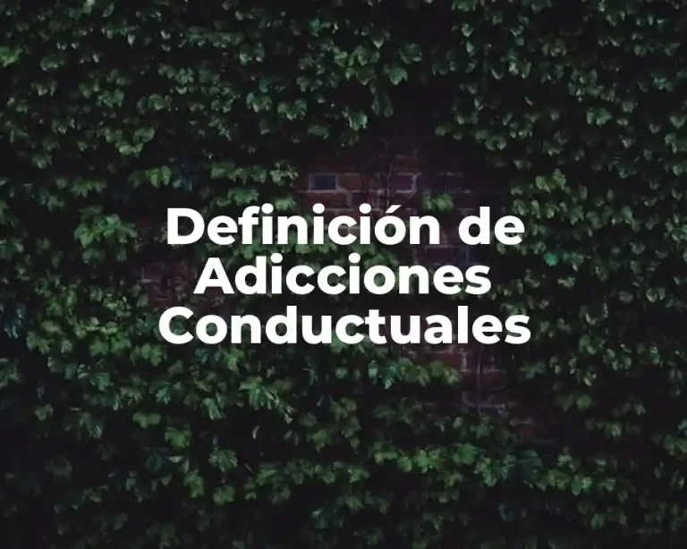 Definición de Adicciones Conductuales