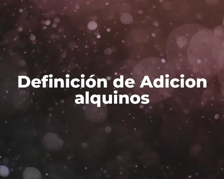 Definición de Adicion alquinos