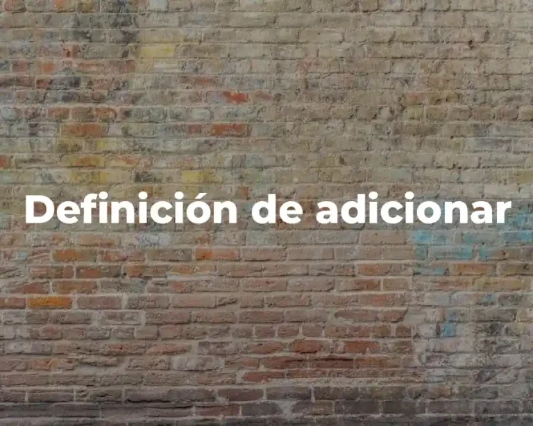 Definición de adicionar