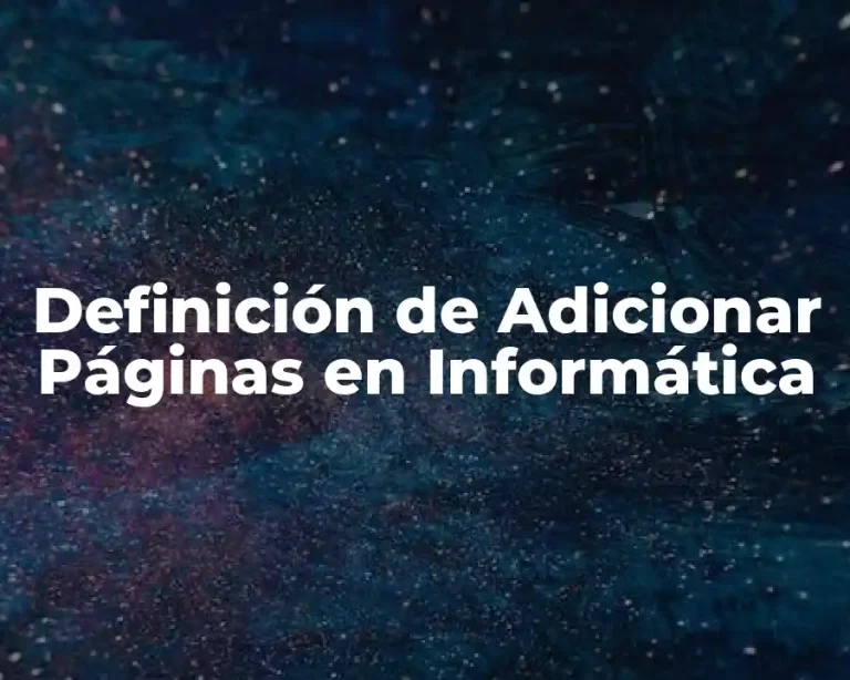 Definición de Adicionar Páginas en Informática