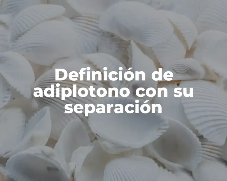 Definición de adiplotono con su separación