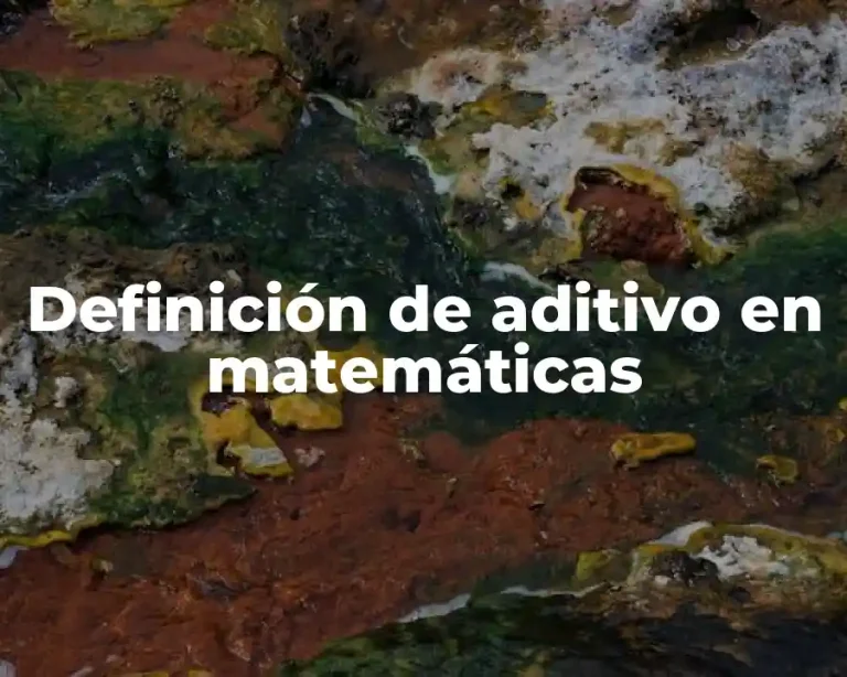Definición de aditivo en matemáticas