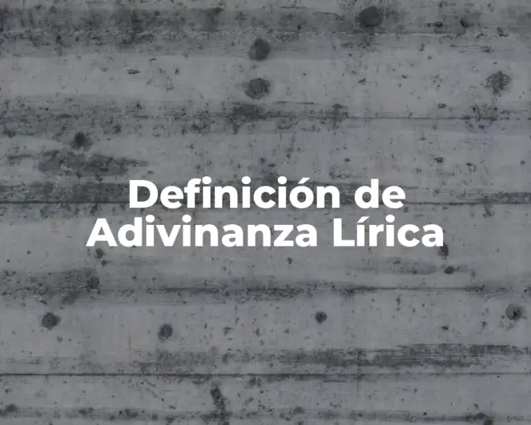 Definición de Adivinanza Lírica