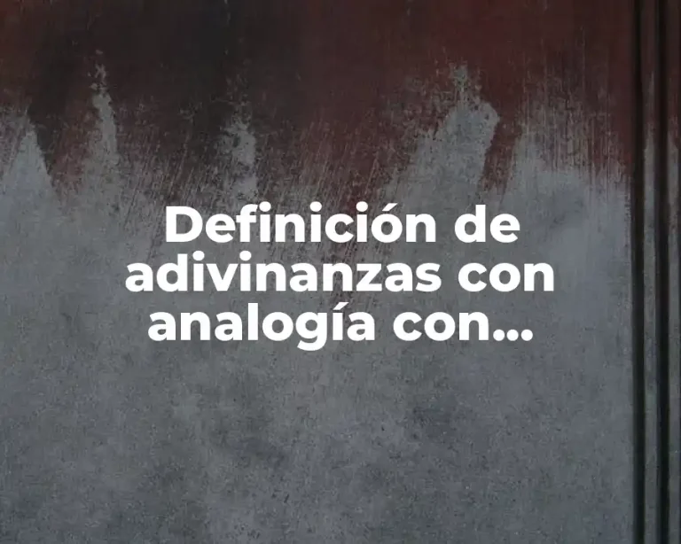 Definición de adivinanzas con analogía con semejanzas