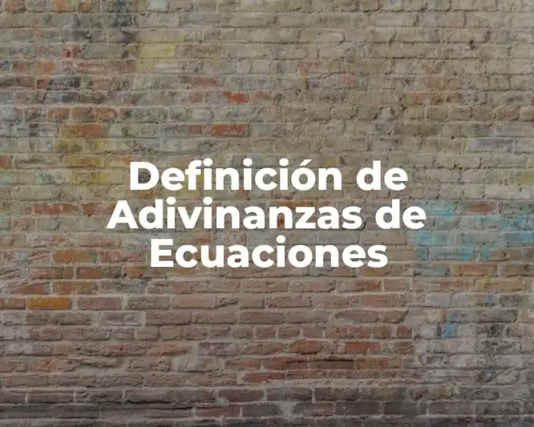 Definición de Adivinanzas de Ecuaciones