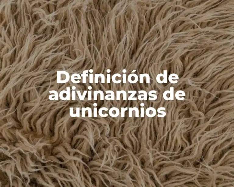 Definición de adivinanzas de unicornios