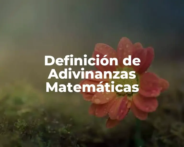 Definición de Adivinanzas Matemáticas