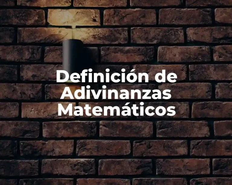Definición de Adivinanzas Matemáticos
