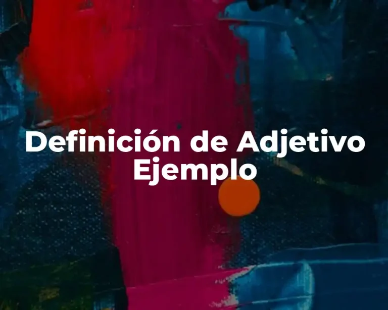 Definición de Adjetivo Ejemplo