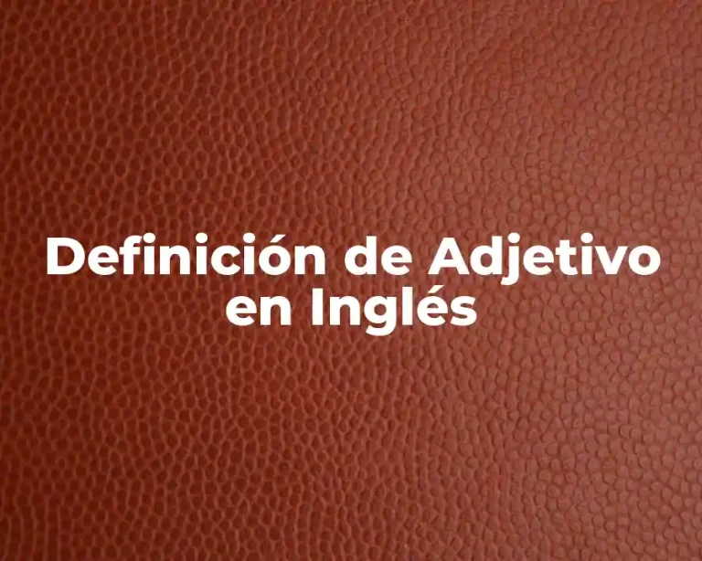 Definición de Adjetivo en Inglés
