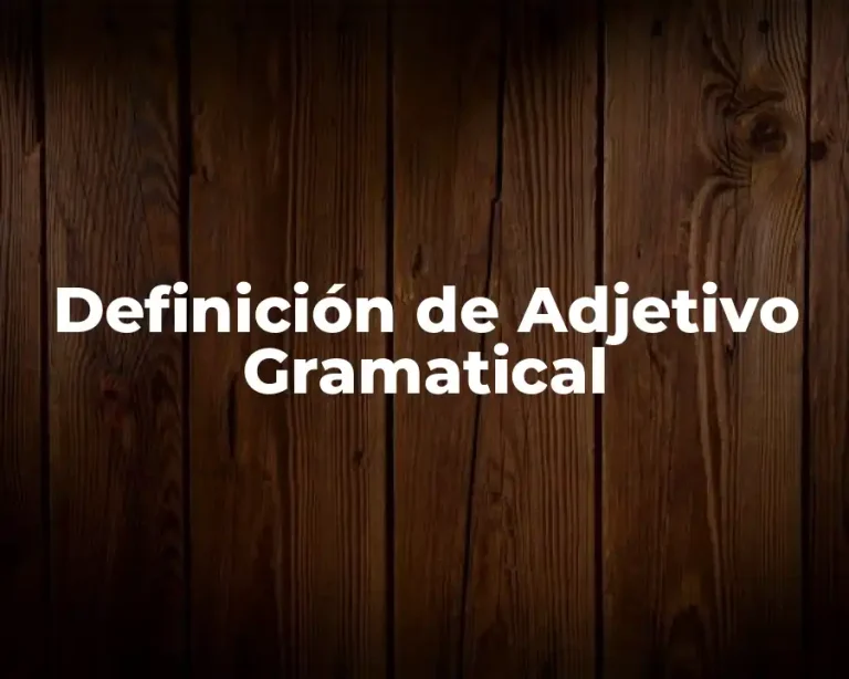 Definición de Adjetivo Gramatical