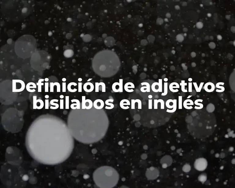 Definición de adjetivos bisilabos en inglés