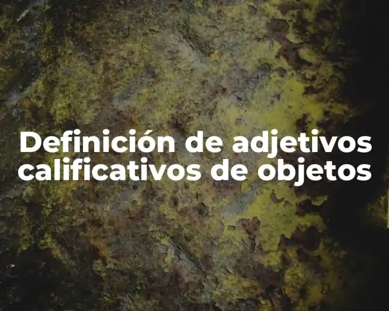 Definición de adjetivos calificativos de objetos