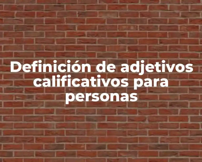 Definición de adjetivos calificativos para personas