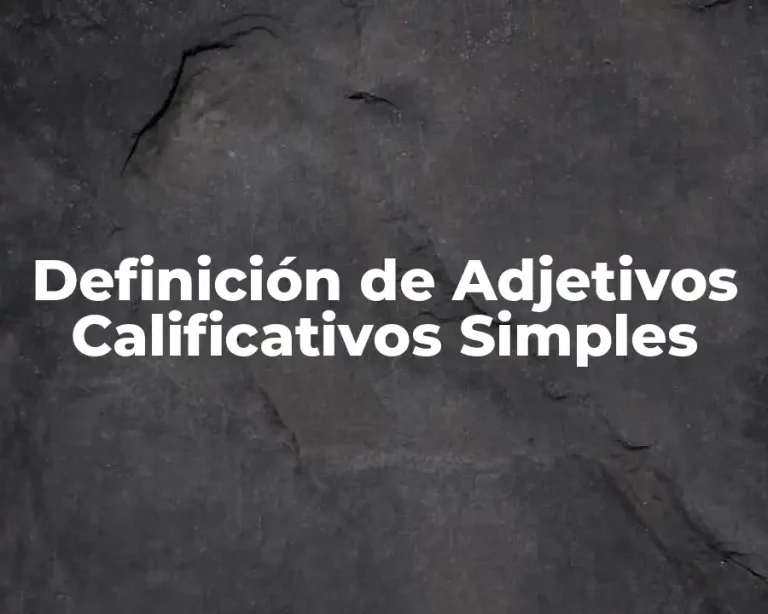 Definición de Adjetivos Calificativos Simples