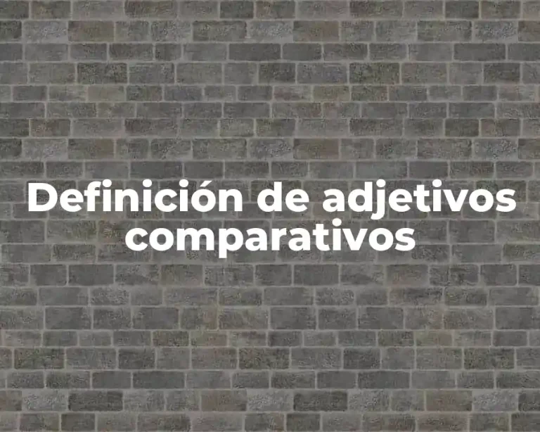 Definición de adjetivos comparativos