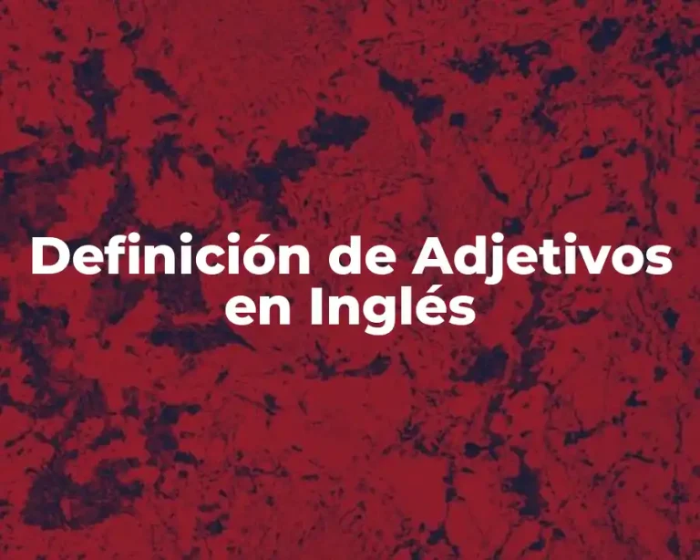 Definición de Adjetivos en Inglés