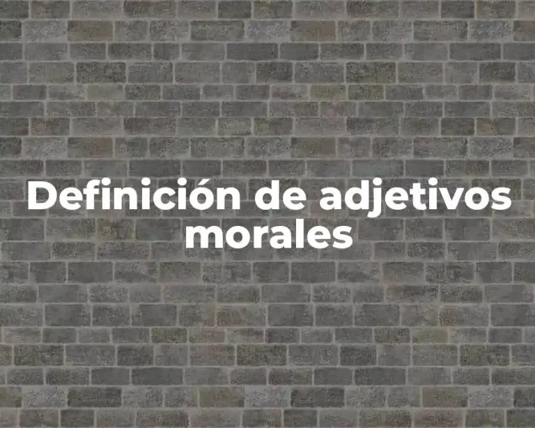 Definición de adjetivos morales