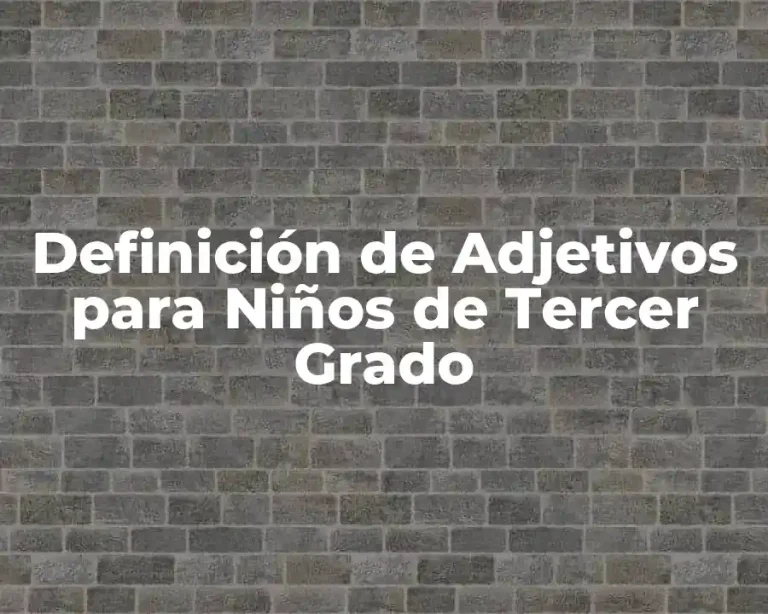 Definición de Adjetivos para Niños de Tercer Grado
