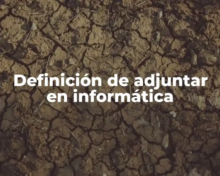 Definición de adjuntar en informática