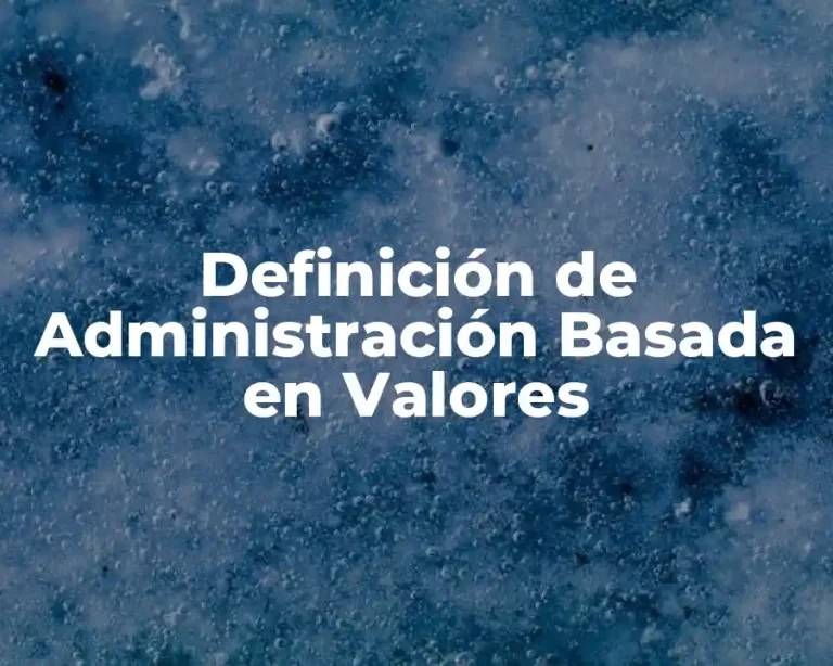Definición de Administración Basada en Valores
