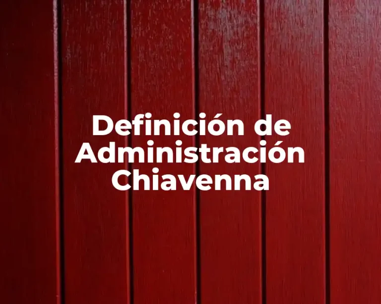 Definición de Administración Chiavenna