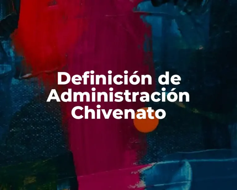 Definición de Administración Chivenato