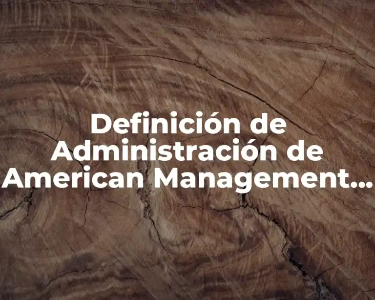 Definición de Administración de American Management Association